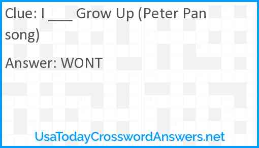 I ___ Grow Up (Peter Pan song) Answer