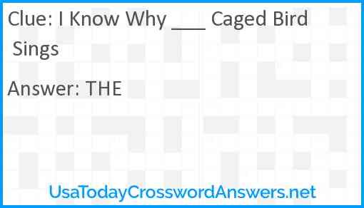 I Know Why ___ Caged Bird Sings Answer