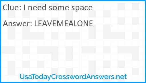 I need some space Answer