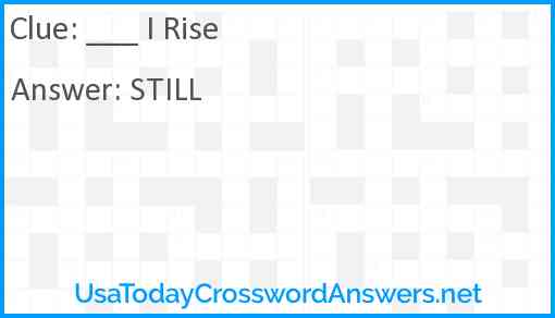 ___ I Rise Answer