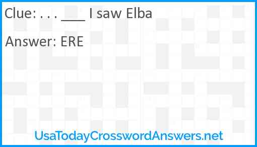 . . . ___ I saw Elba Answer