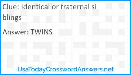 Identical or fraternal siblings Answer