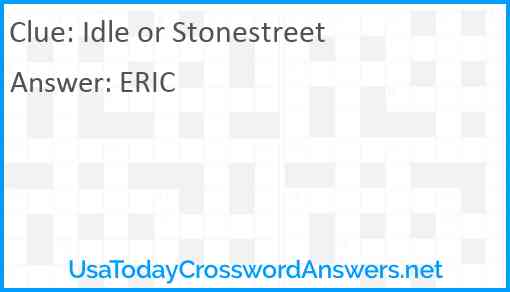 Idle or Stonestreet Answer