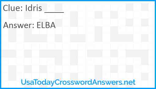 Idris ____ Answer