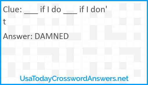 ___ if I do ___ if I don't Answer
