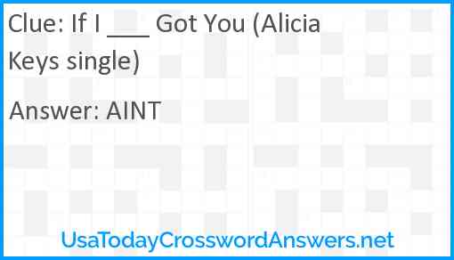 If I ___ Got You (Alicia Keys single) Answer