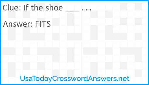 If the shoe ___ . . . Answer