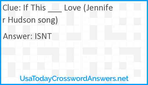 If This ___ Love (Jennifer Hudson song) Answer