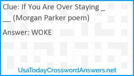 If You Are Over Staying ___ (Morgan Parker poem) Answer