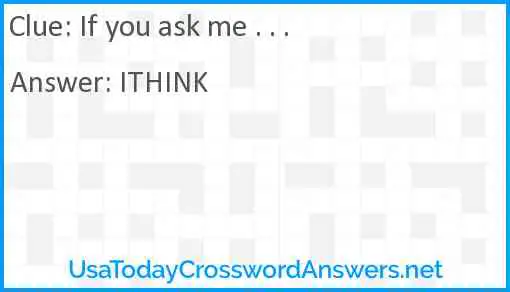 If you ask me crossword clue UsaTodayCrosswordAnswers net