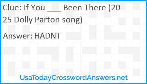 If You ___ Been There (2025 Dolly Parton song) Answer