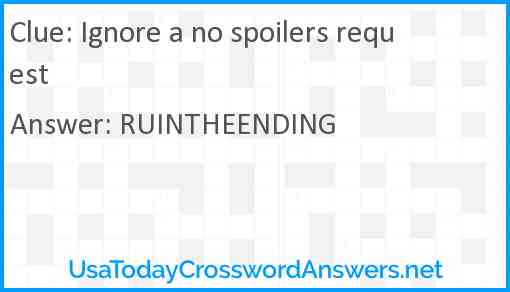 Ignore a no spoilers request Answer