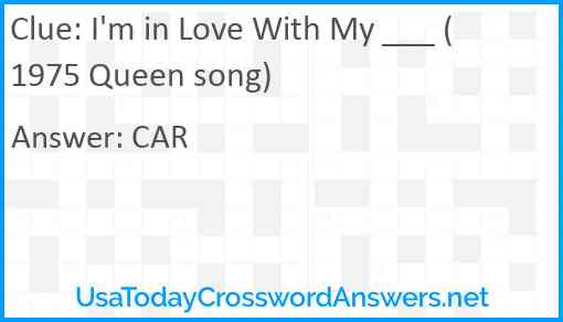 I'm in Love With My ___ (1975 Queen song) Answer