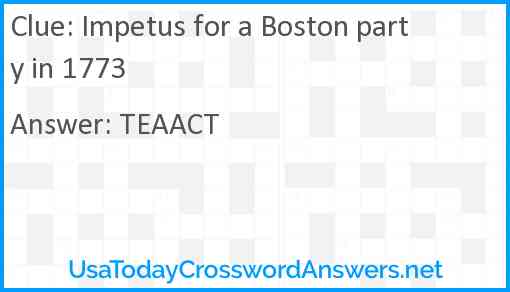 Impetus for a Boston party in 1773 Answer
