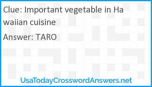 Important vegetable in Hawaiian cuisine Answer