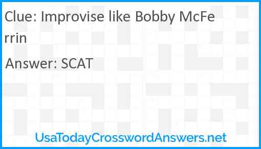 Improvise like Bobby McFerrin Answer