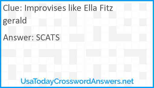 Improvises like Ella Fitzgerald Answer