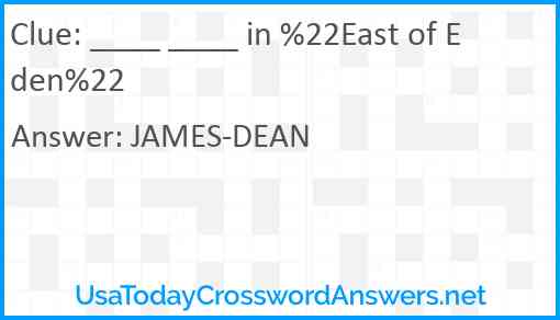 ____ ____ in %22East of Eden%22 Answer