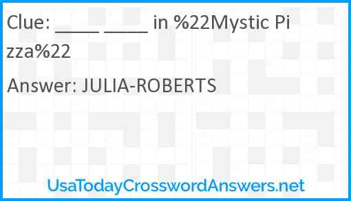 ____ ____ in %22Mystic Pizza%22 Answer