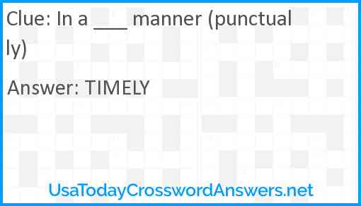 In a ___ manner (punctually) Answer