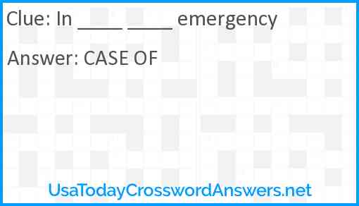 In ____ ____ emergency Answer
