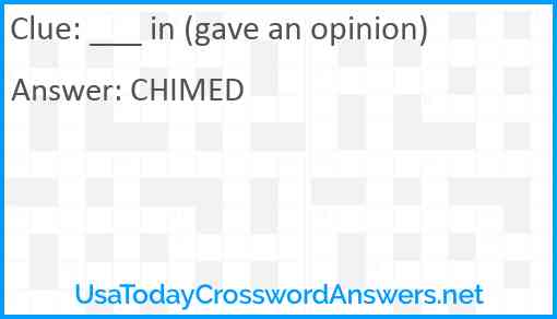 ___ in (gave an opinion) Answer