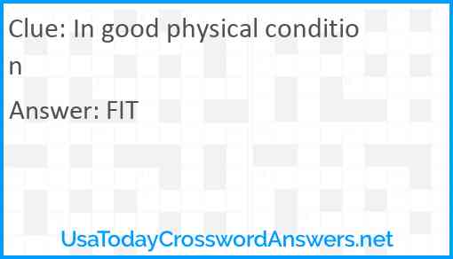 In good physical condition Answer