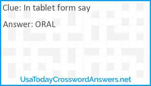 In tablet form say Answer