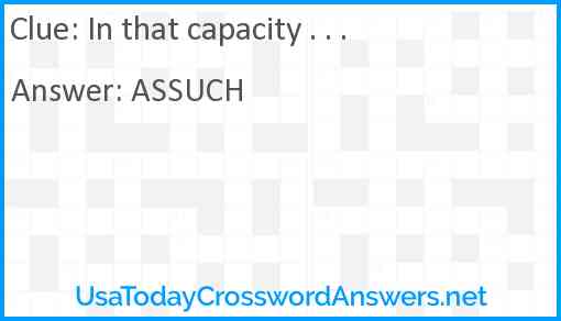 In that capacity . . . Answer