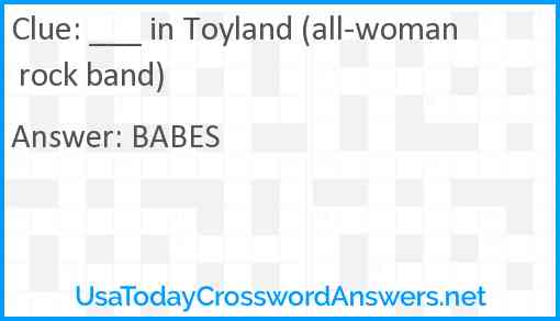 ___ in Toyland (all-woman rock band) Answer