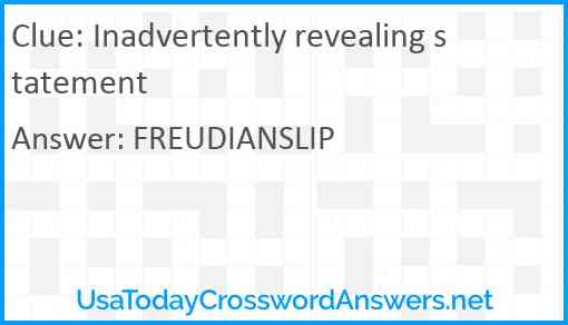 Inadvertently revealing statement Answer