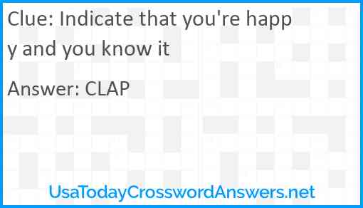 Indicate that you're happy and you know it Answer