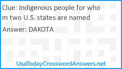 Indigenous people for whom two U.S. states are named Answer
