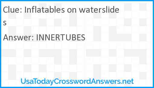 Inflatables on waterslides Answer