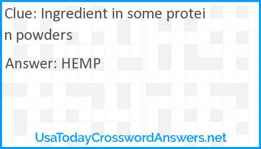 Ingredient in some protein powders Answer