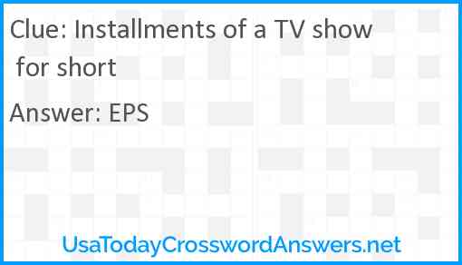 Installments of a TV show for short Answer