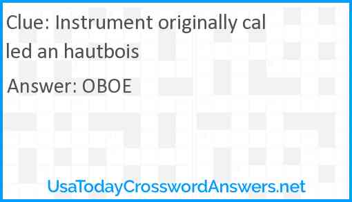 Instrument originally called an hautbois Answer