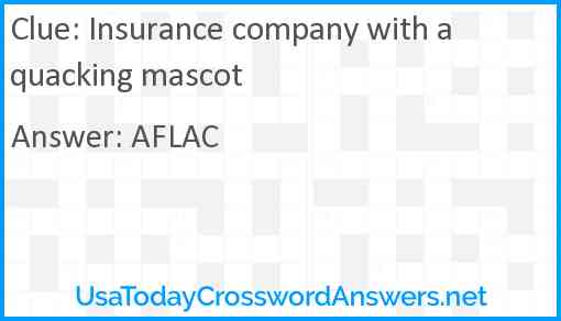 Insurance company with a quacking mascot Answer