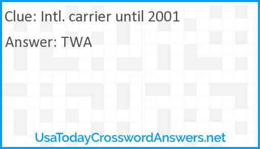 Intl. carrier until 2001 Answer