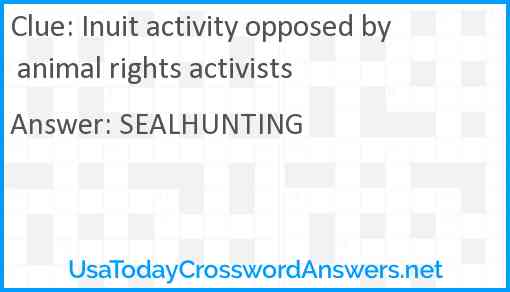 Inuit activity opposed by animal rights activists Answer