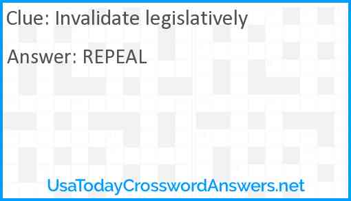 Invalidate legislatively Answer