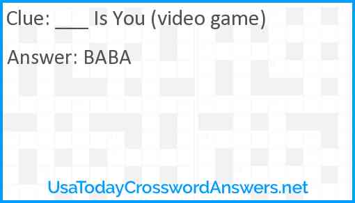 ___ Is You (video game) Answer