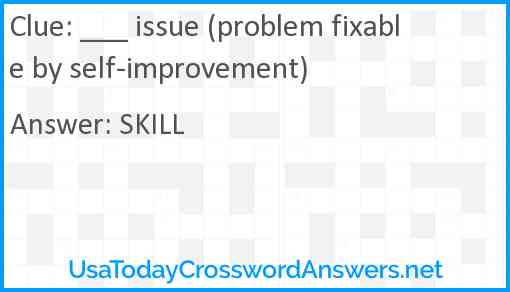 ___ issue (problem fixable by self-improvement) Answer