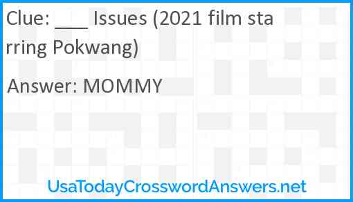 ___ Issues (2021 film starring Pokwang) Answer