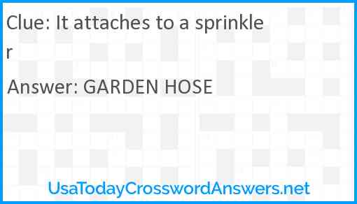 It attaches to a sprinkler Answer