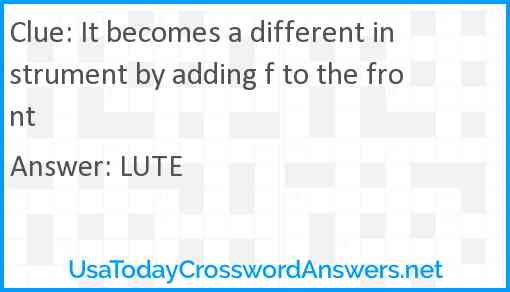 It becomes a different instrument by adding f to the front Answer