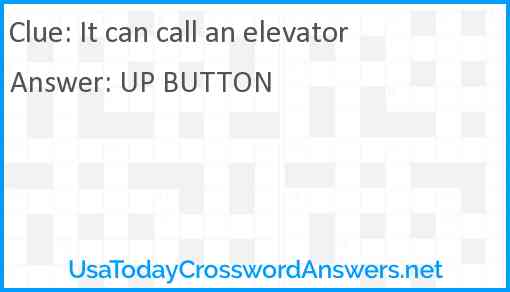 It can call an elevator Answer
