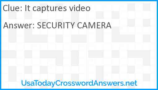 It captures video Answer