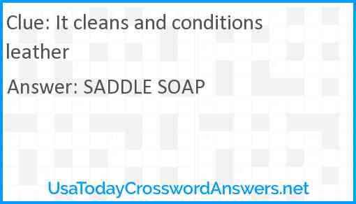 It cleans and conditions leather Answer