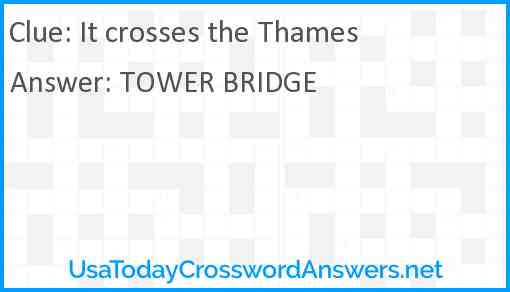 It crosses the Thames Answer